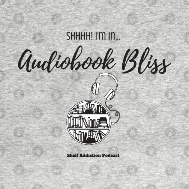 Audiobook Bliss by Shelf Addiction